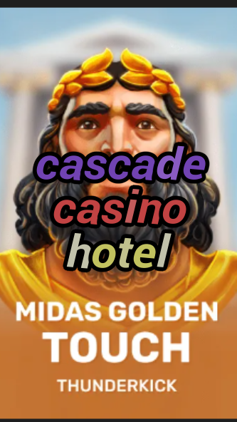 cascade casino hotel-3xn3u5udepyz9m9w5iat.com